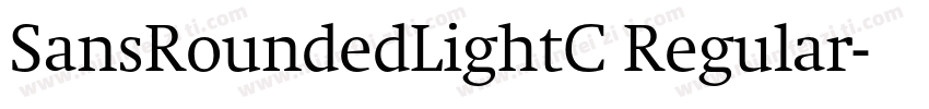 SansRoundedLightC Regular字体转换